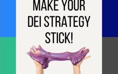 Make Your DEI Strategy Stick