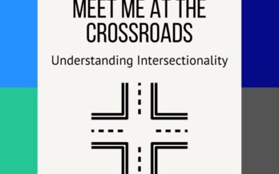 Meet Me at The Crossroads: Understanding Intersectionality